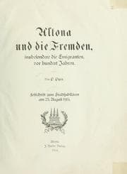 Tapa de Altona und die Fremden, insbesondere die Emigranten, vor hundert Jahren