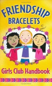 Tapa de Friendship Bracelets Girls Club Handbook