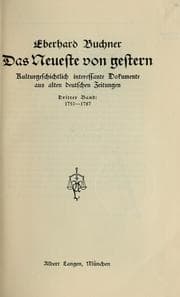 Tapa de Das Neueste von gestern, kulturgeschichtlich interessante Dokumente aus alten deutschen Zeitungen