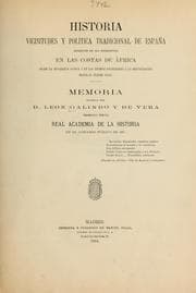 Tapa de Historia, vicisitudes y política tradicional de España respecto de sus posesiones en las costas de Africa desde la monarquía gótica y en los tiempos posteriores à la restauración hasta el último siglo