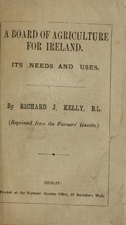 Tapa de A Board of Agriculture for Ireland, its needs and uses
