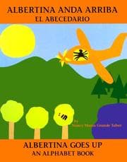 Tapa de Albertina Anda Arriba: El Abecedario / Albertina Goes Up