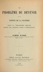 Tapa de Le problème du devenir et la notion de la matière dans la philosophie grecque depuis les origines jusqu'à Théophraste