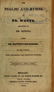 Tapa de The Psalms and hymns of Dr. Watts, arranged by Dr. Rippon, with Dr. Rippon's Selection ; In one volume with with enlarged and improved indexes