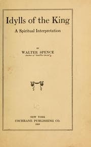 Tapa de Idylls of the king; a spiritual interpretation