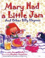 Tapa de Mary had a little jam, and other silly rhymes
