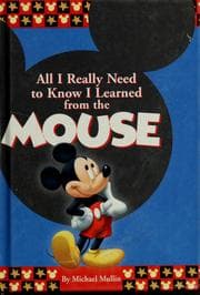 Tapa de All I really need to know I learned from the Mouse