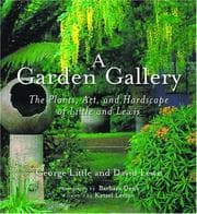 Tapa de A garden gallery : the plants, art, and hardscape of Little and Lewis