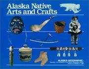 Tapa de Alaska Native Arts and Crafts (Alaska Geographic)