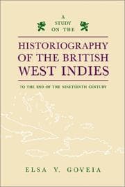 Tapa de A study on the historiography of the British West Indies to the end of the nineteenth century