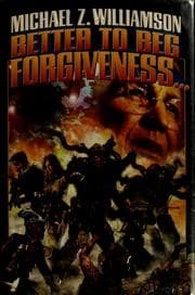 Tapa de Better to Beg Forgiveness . . .