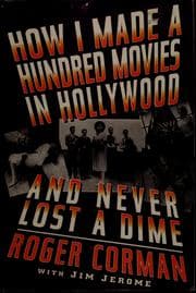 Tapa de How I made a hundred movies in Hollywood and never lost a dime