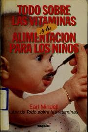 Tapa de Todo sobre las vitaminas y la alimentacion para los niños