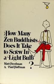 Tapa de How many Zen Buddhists does it take to screw in a lightbulb?