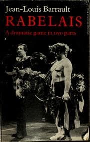Tapa de Rabelais: a dramatic game in two parts taken from the five books of François Rabelais