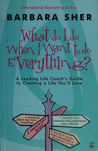 Tapa de What do I do when I want to do everything