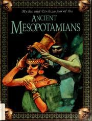 Tapa de Myths and civilization of the ancient Mesopotamians