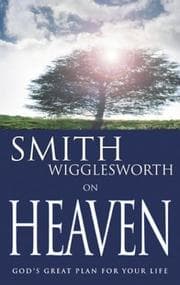 Tapa de Smith Wigglesworth on heaven