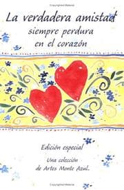 Tapa de LA Verdadera Amistad Siempre Perdura En El Corazon (Blue Mountain Arts Collection)