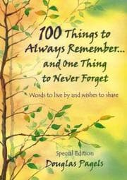 Tapa de 100 Things to Always Remember and One Thing to Never Forget (Self-Help)