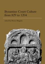 Tapa de Byzantine Court Culture from 829 to 1204 (Dumbarton Oaks Research Library)