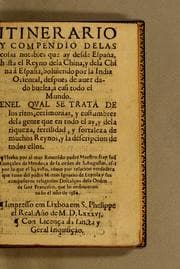 Tapa de Itinerario y compendio de las cosas notables que ay desde España, hasta el reyno dela China, y dela china à España, boluiendo por la India Oriental, despues de auer dado buelta, à casi todo el mundo