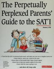 Tapa de The perpetually perplexed parents' guide to the SAT I