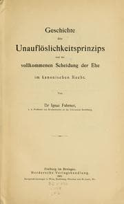 Tapa de Geschichte des Unauflöslichkeitsprinzips und der vollkommenen Scheidung der Ehe im kanonischen Recht