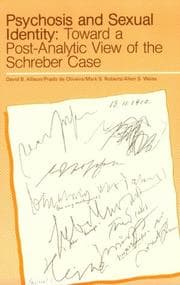 Tapa de Psychosis and Sexual Identity: Toward a Post Analytic View of the Schreber Case (Suny Series : Intersections : Philosophy and Critical Theory)