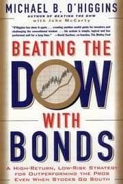Tapa de Beating the Dow with bonds : a high-return, low-risk strategy for outperforming the pros even when stocks go south