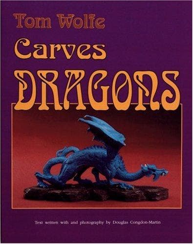 Tapa de Tom Wolfe carves dragons