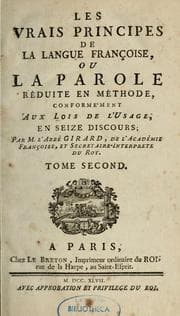 Tapa de Les Vrais principes de la langue françoise, ou, La parole réduite en méthode conformément aux lois de l'usage
