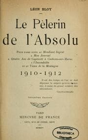Tapa de Le Pèlerin de l'absolu, 1910-1912; pour faire suite au Mendiant ingrat, à Mon journal, à quatre ans de captivité à Cochons-sur-Marne, à l'Invendable, et au Vieux de la montagne