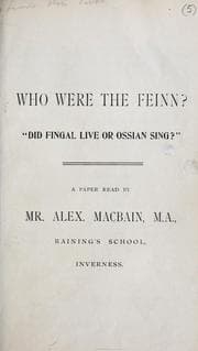 Tapa de Who were the Feinn? "Did Fingal live or Ossian Sing?"