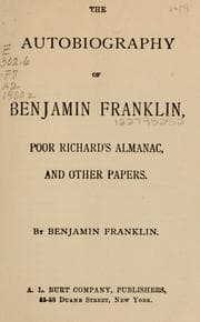 Tapa de The autobiography of Benjamin Franklin, Poor Richard's almanac and other papers