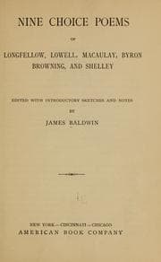 Tapa de Nine choice poems of Longfellow, Lowell, Macaulay, Byron, Browning and Shelley