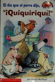 Tapa de El día que el perro dijo, "!quiquiriquí!"