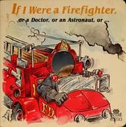 Tapa de If I were a firefighter, or a doctor, or an astronaut, or--