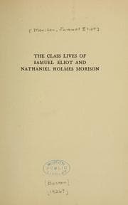 Tapa de The class lives of Samuel Eliot and Nathaniel Holmes Morison