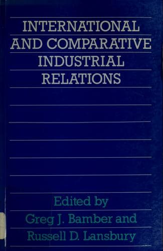 Tapa de International and comparative industrial relations