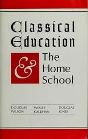 Tapa de Classical education & the home school
