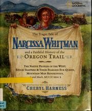 Tapa de The tragic tale of Narcissa Whitman and a faithful history of the Oregon Trail