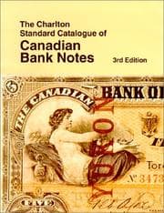 Tapa de Canadian Bank Notes (3rd Edition) - The Charlton Standard Catalogue (Charlton Standard Catalogue of Canadian Bank Notes)