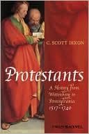 Tapa de Protestants: A History from Wittenberg to Pennsylvania 1517 - 1740