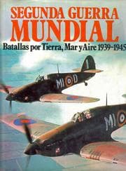 Tapa de Segunda Guerra Mundial. Batallas por Tierra, Mar y Aire 1939-1945