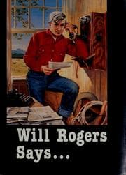 Tapa de Will Rogers says--