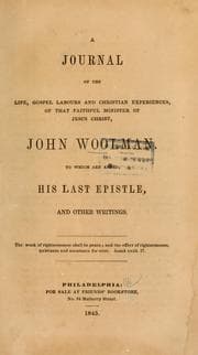 Tapa de A journal of the life, gospel labours, and Christian experiences of that faithful minister of Jesus Christ, John Woolman...