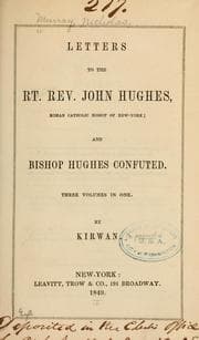 Tapa de Letters to the Rt. Rev. John Hughes, Roman Catholic bishop of New-York; and Bishop Hughes confuted ...