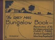 Tapa de The Daily Mail Bungalow Book:Reproductions of the best designs entered in the Daily Mail Architects Competition for Labour-Saving Bungalows 1922