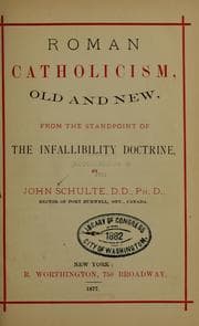 Tapa de Roman Catholicism, old and new, from the standpoint of the infallibility Doctrine...